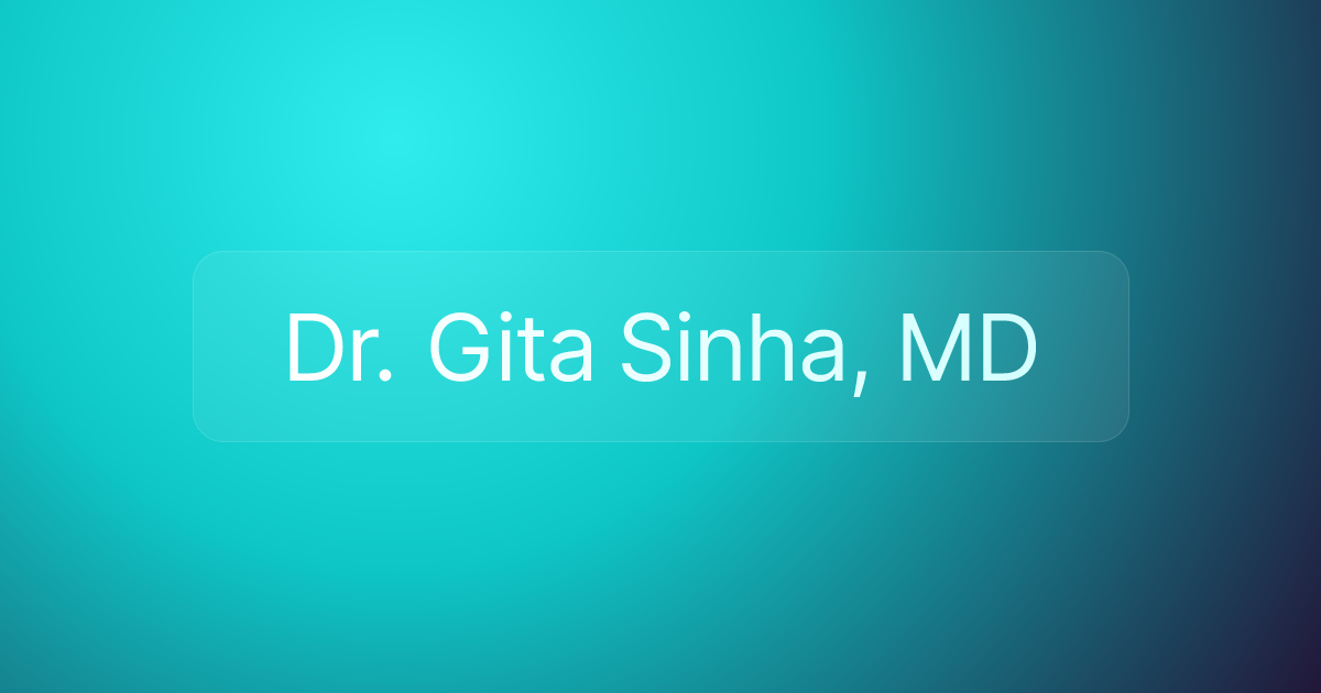 Dr. Gita Sinha, MD