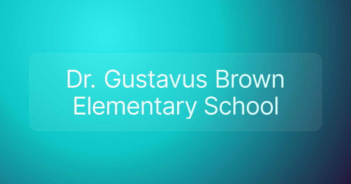 Dr. Gustavus Brown Elementary School