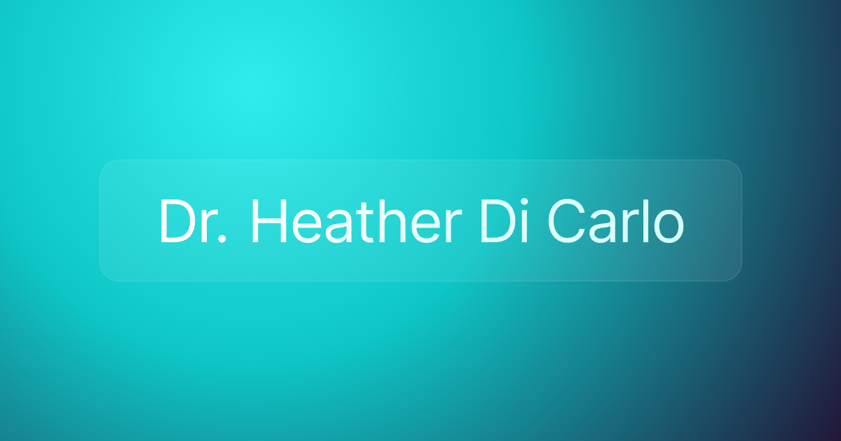 Dr. Heather Di Carlo