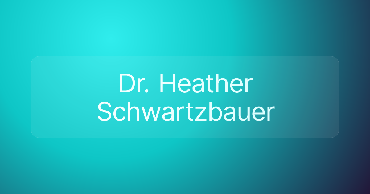 Dr. Heather Schwartzbauer