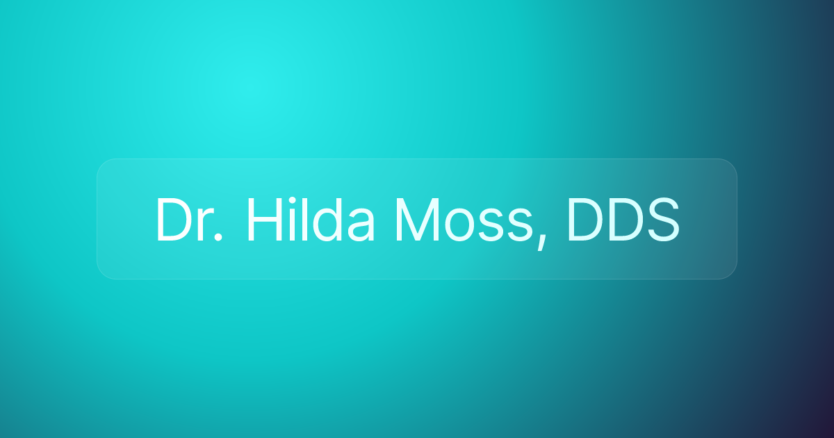 Dr. Hilda Moss, DDS
