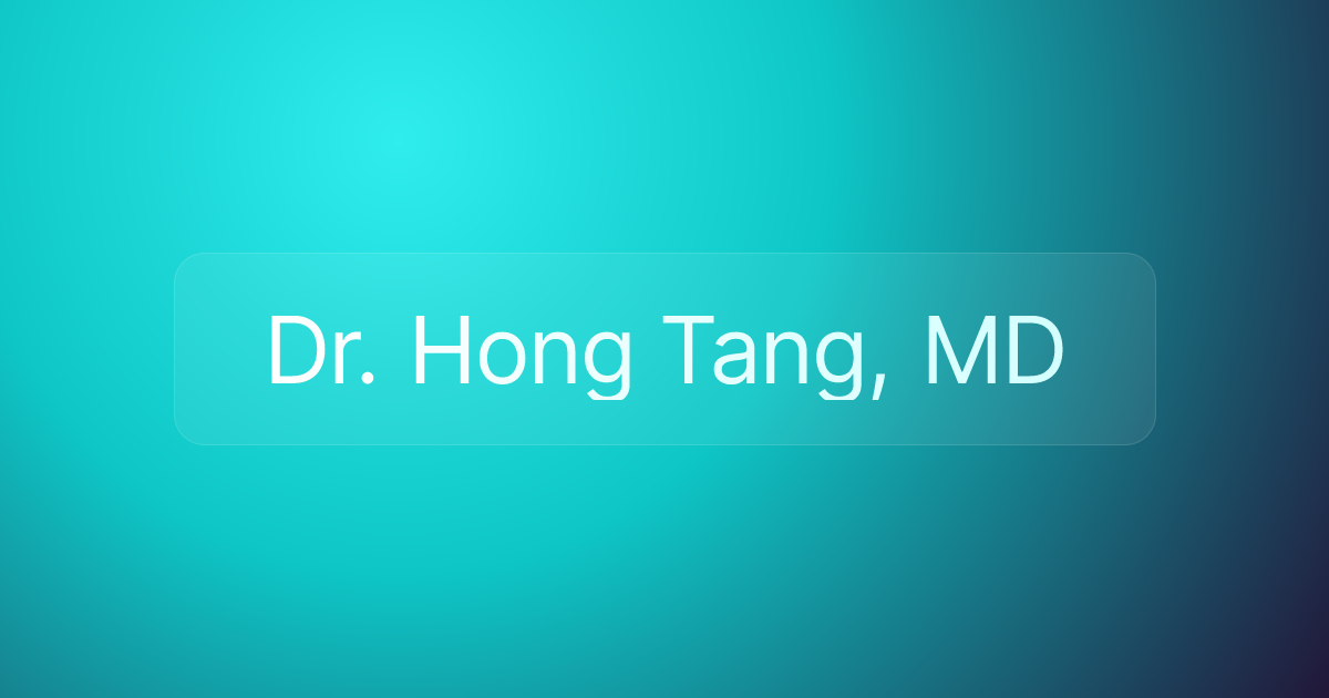 Dr. Hong Tang, MD