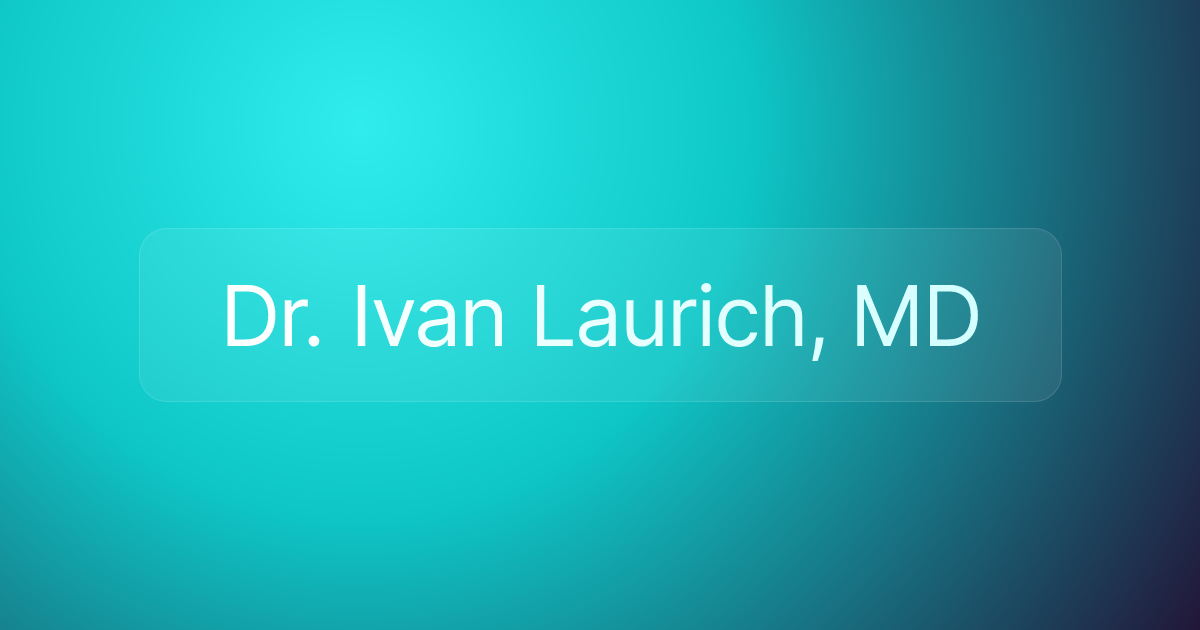 Dr. Ivan Laurich, MD