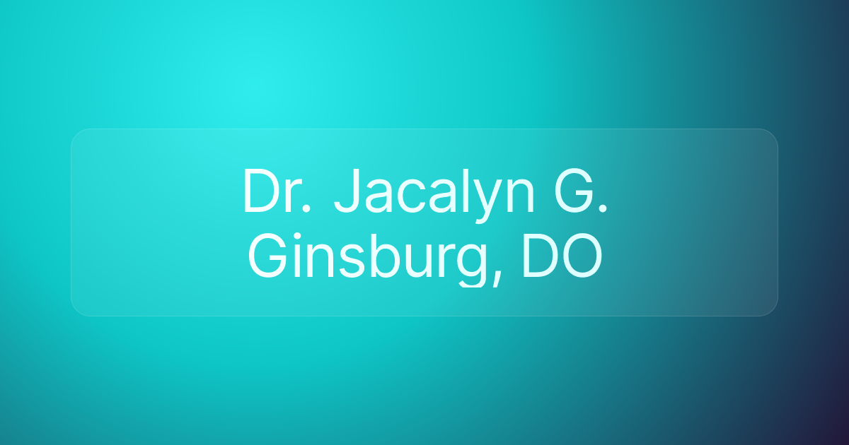 Dr. Jacalyn G. Ginsburg, DO