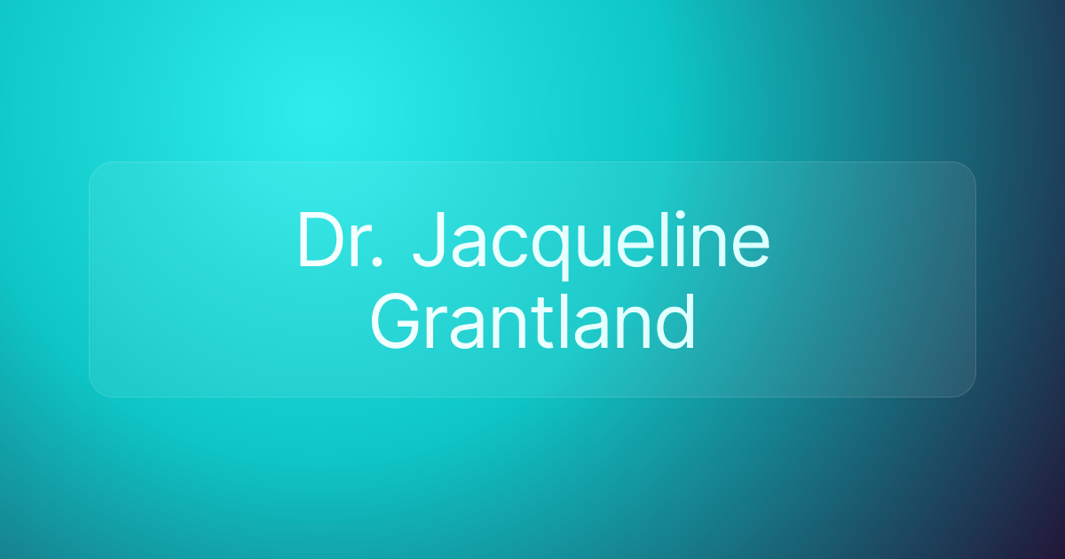 Dr. Jacqueline Grantland