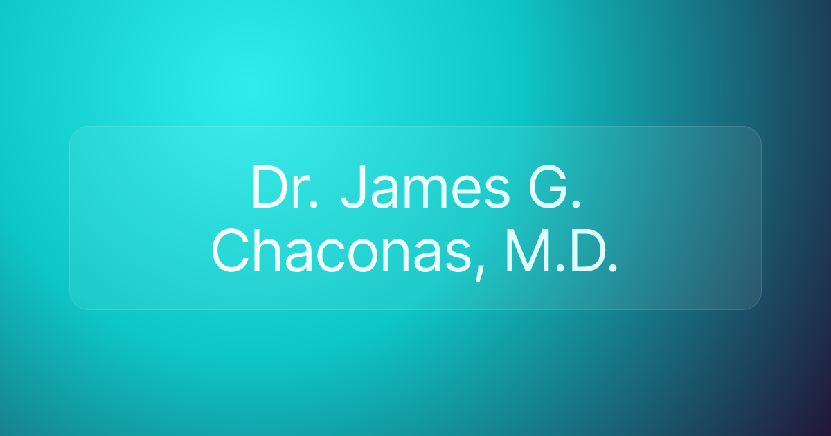 Dr. James G. Chaconas, M.D.