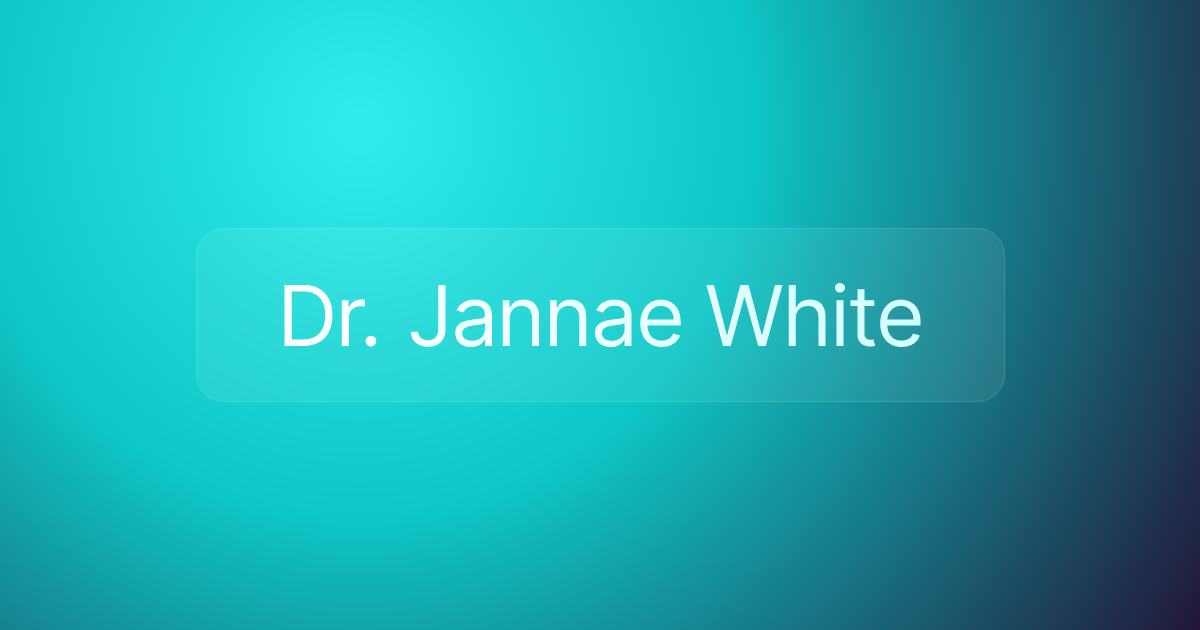 Dr. Jannae White