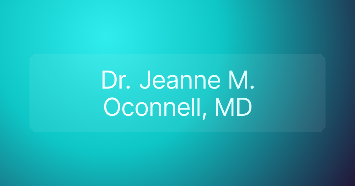 Dr. Jeanne M. Oconnell, MD