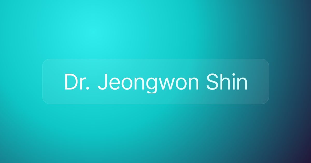Dr. Jeongwon Shin