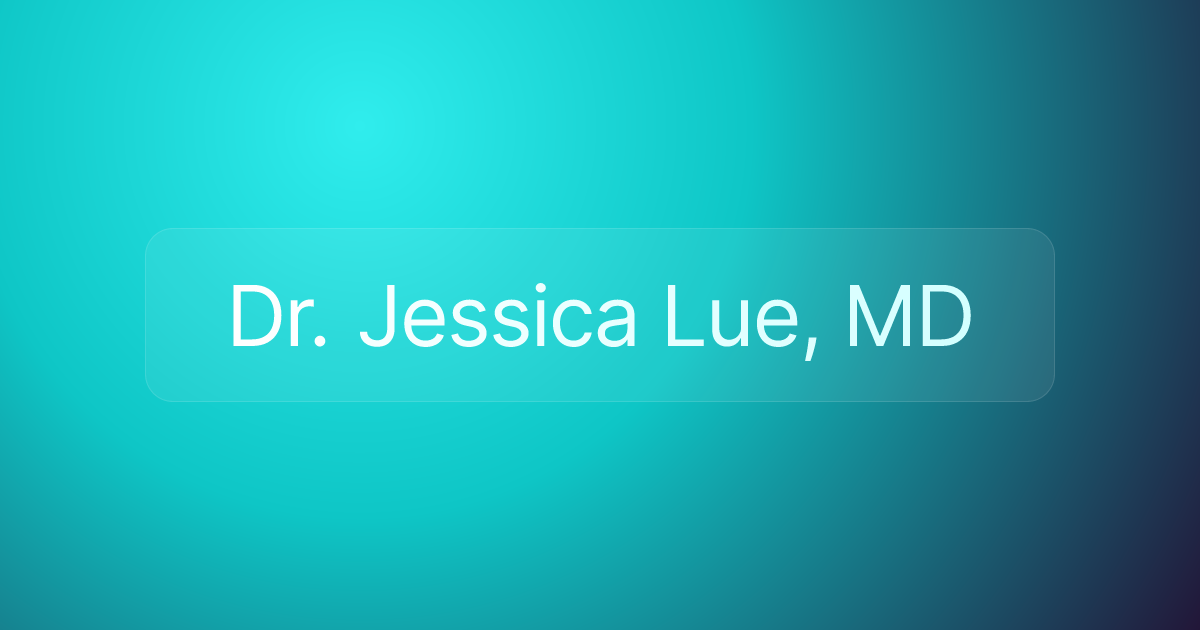 Dr. Jessica Lue, MD
