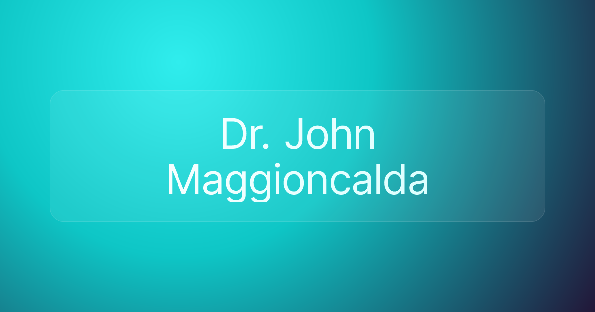 Dr. John Maggioncalda
