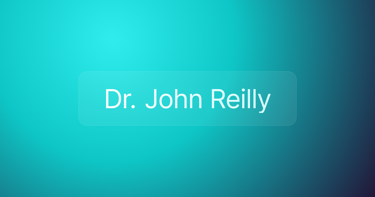 Dr. John Reilly