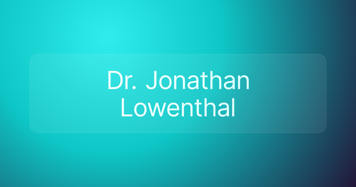 Dr. Jonathan Lowenthal