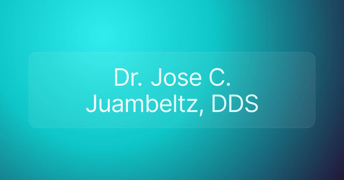 Dr. Jose C. Juambeltz, DDS