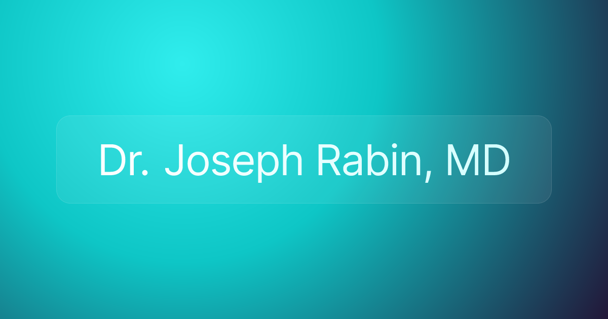 Dr. Joseph Rabin, MD