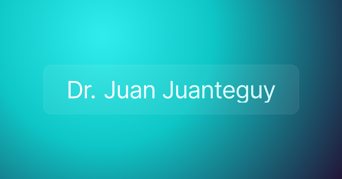 Dr. Juan Juanteguy