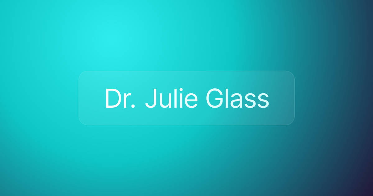 Dr. Julie Glass