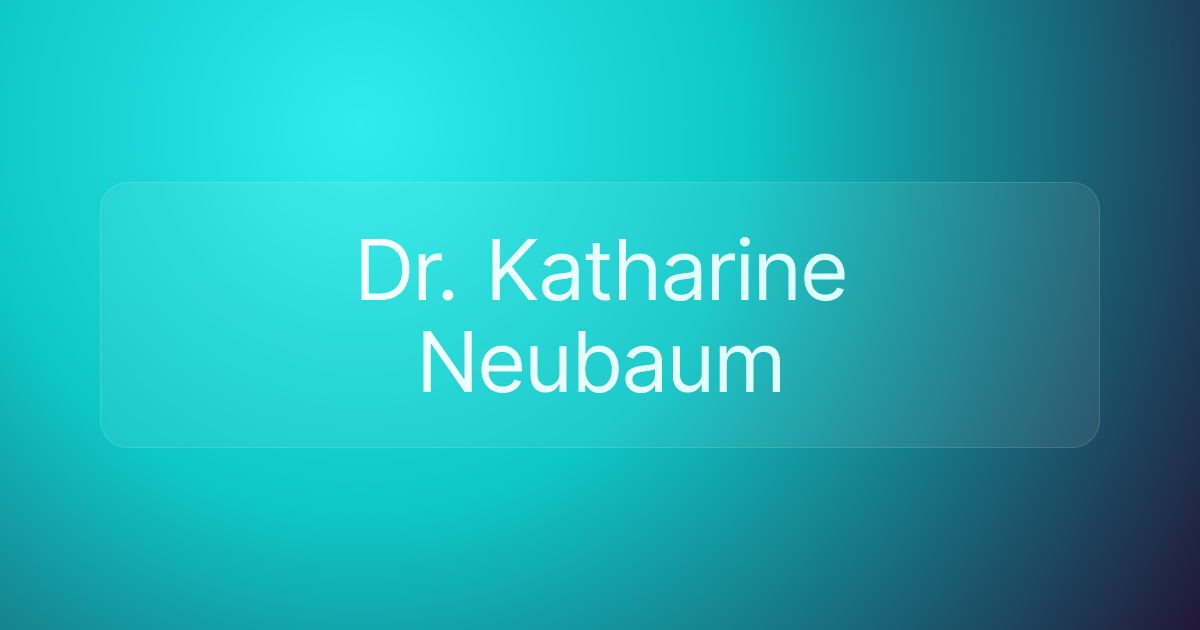 Dr. Katharine Neubaum