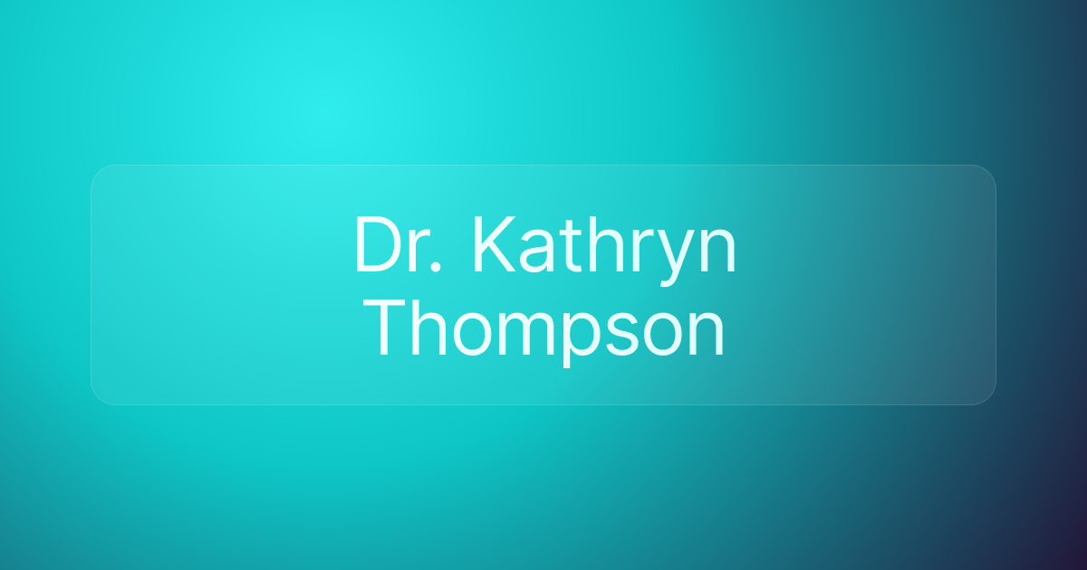 Dr. Kathryn Thompson
