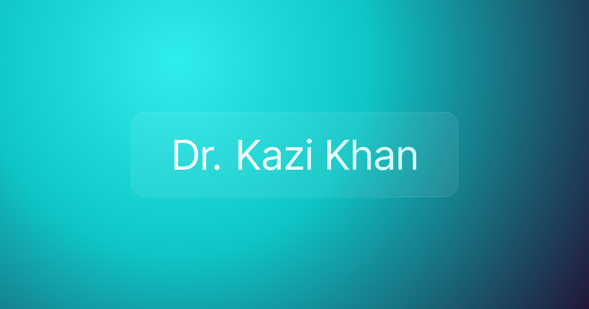 Dr. Kazi Khan