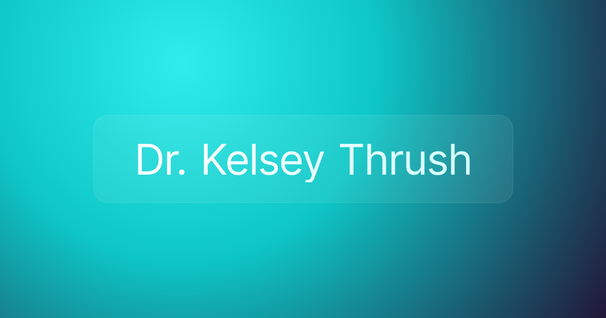 Dr. Kelsey Thrush