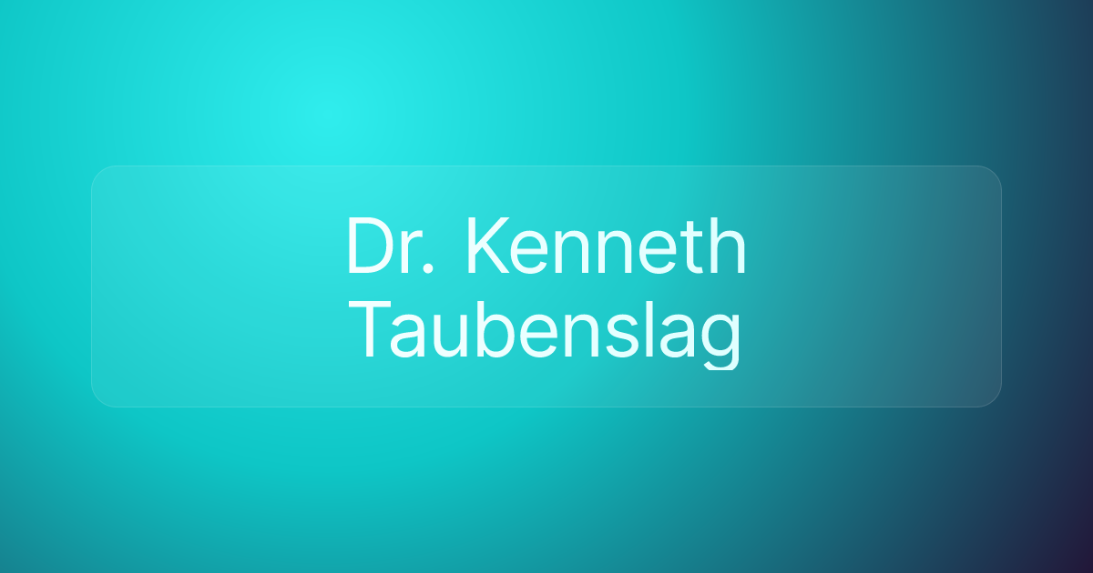 Dr. Kenneth Taubenslag