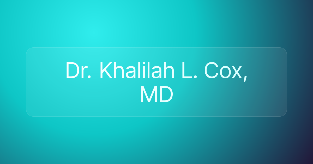 Dr. Khalilah L. Cox, MD