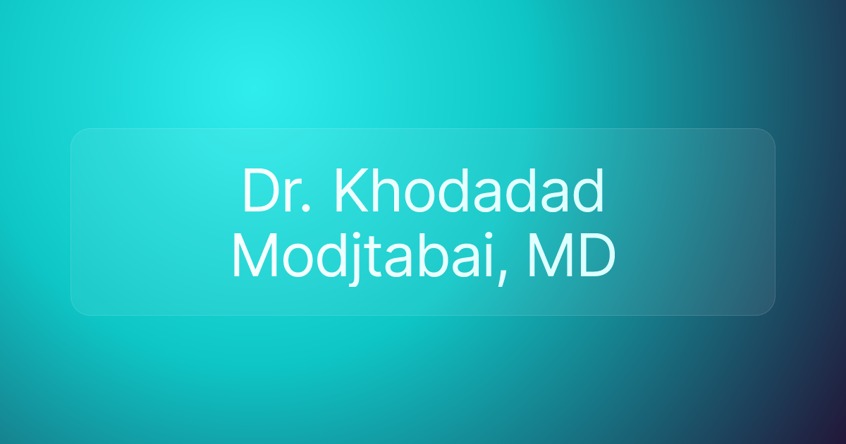 Dr. Khodadad Modjtabai, MD