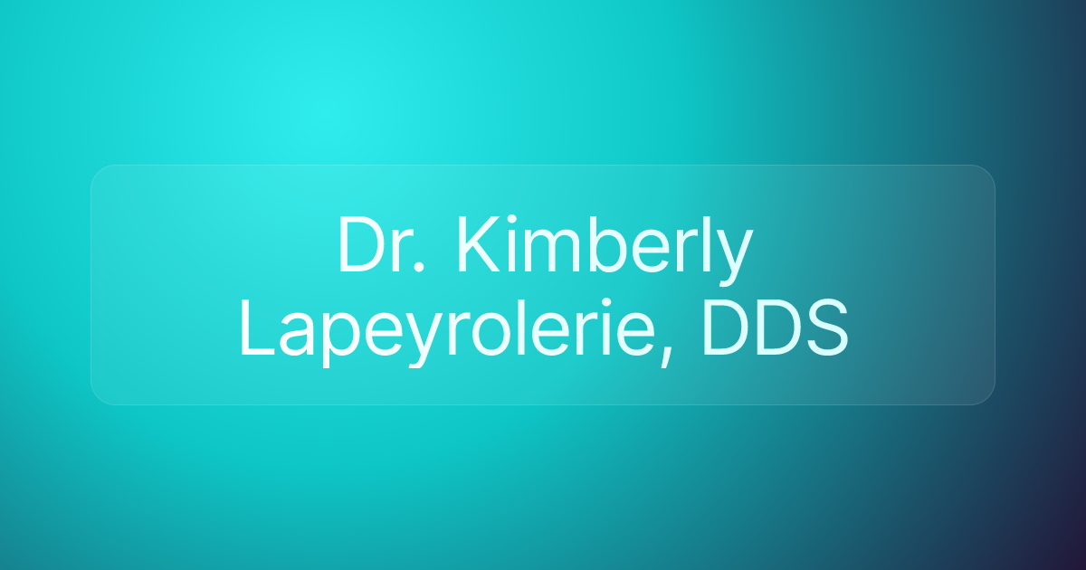 Dr. Kimberly Lapeyrolerie, DDS