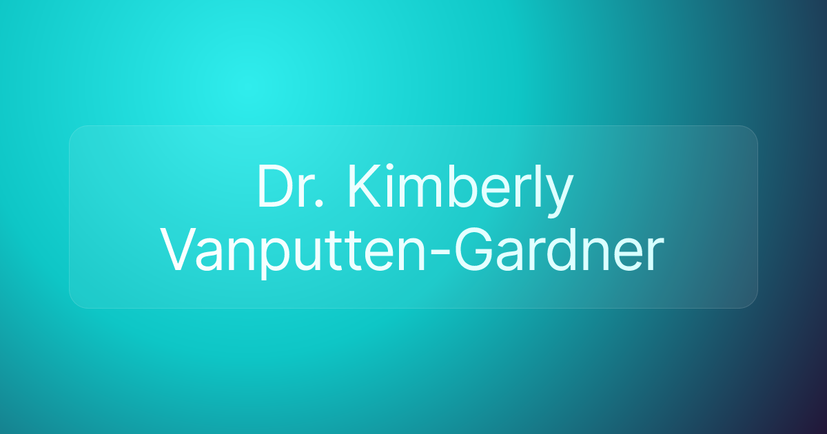 Dr. Kimberly Vanputten-Gardner