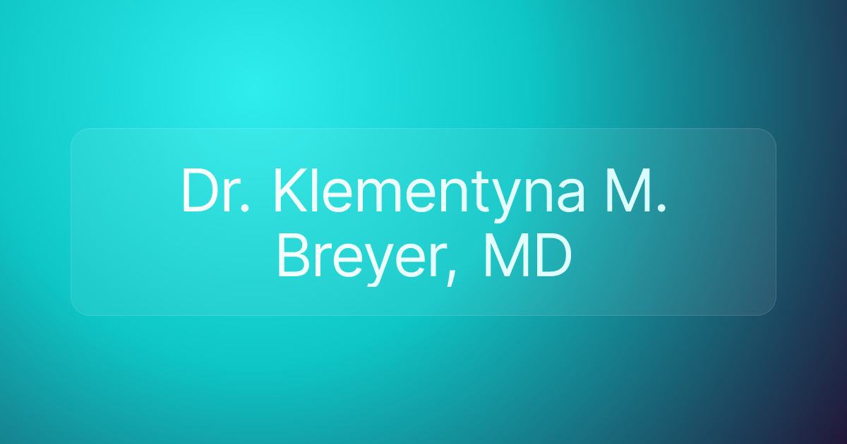 Dr. Klementyna M. Breyer, MD