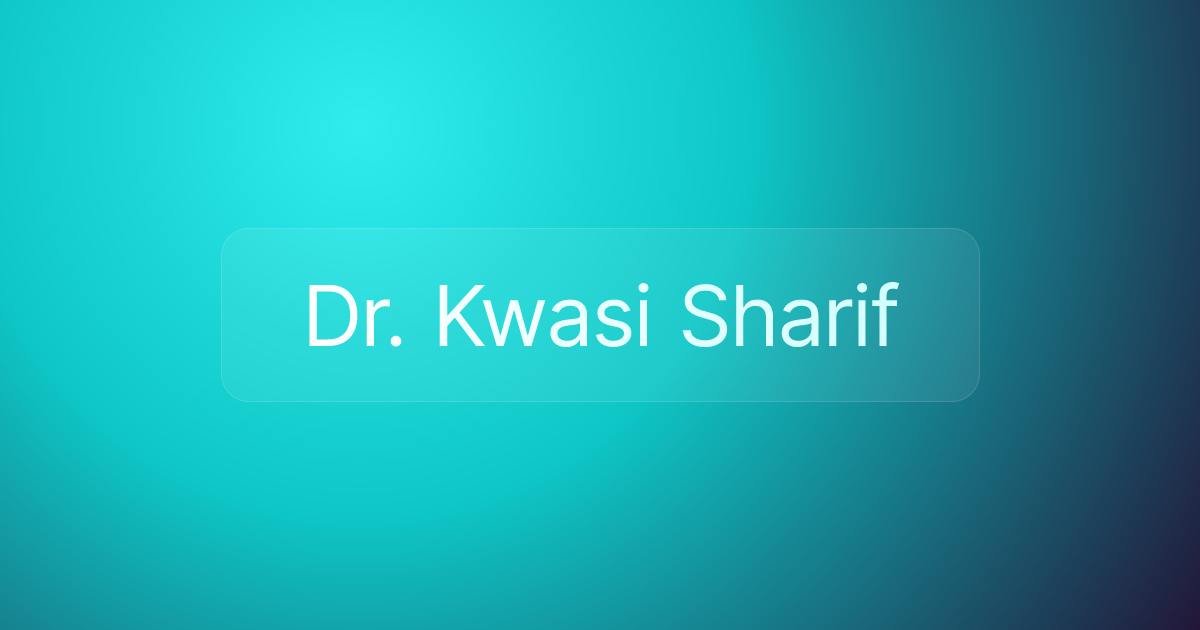 Dr. Kwasi Sharif