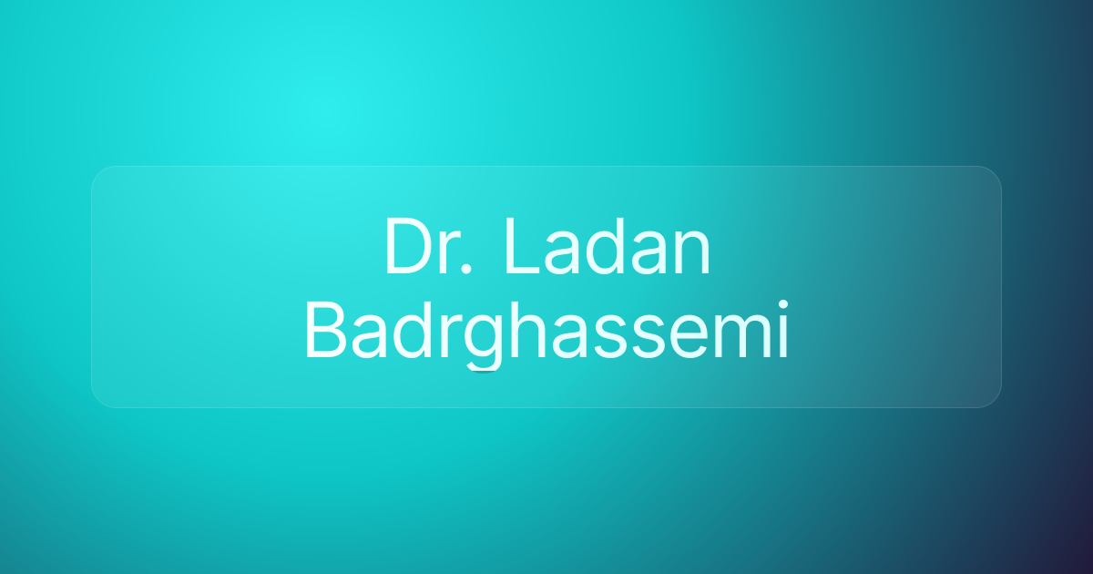 Dr. Ladan Badrghassemi