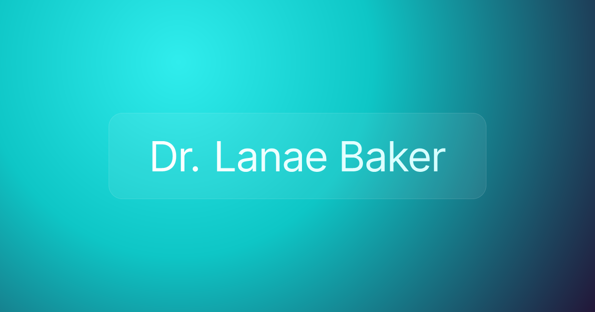 Dr. Lanae Baker