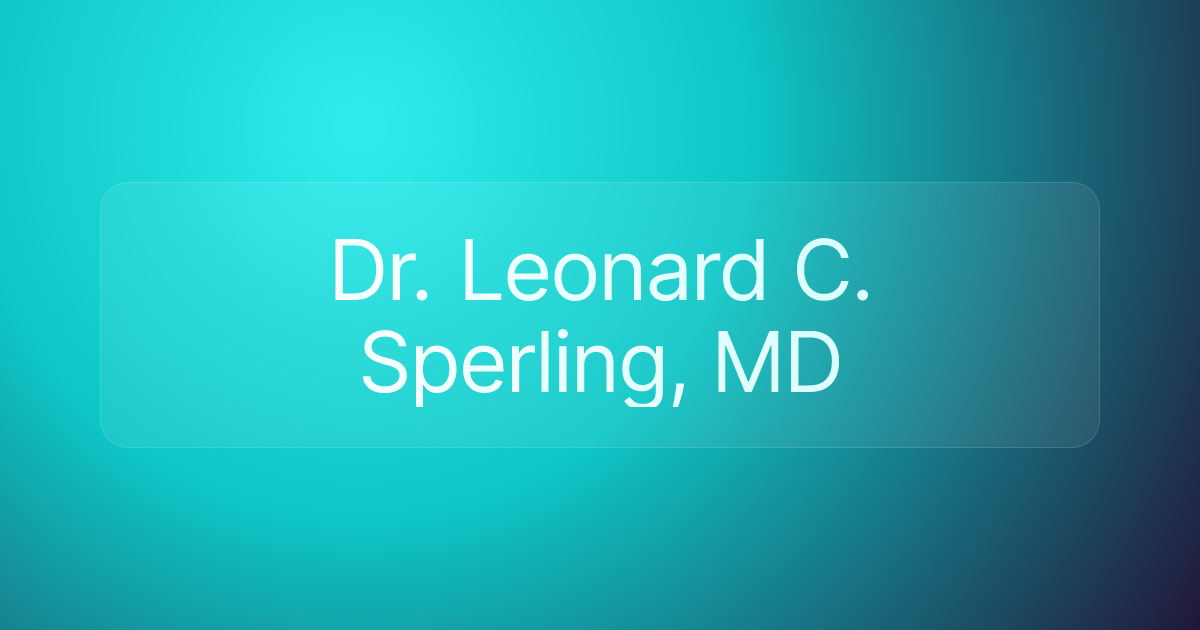 Dr. Leonard C. Sperling, MD