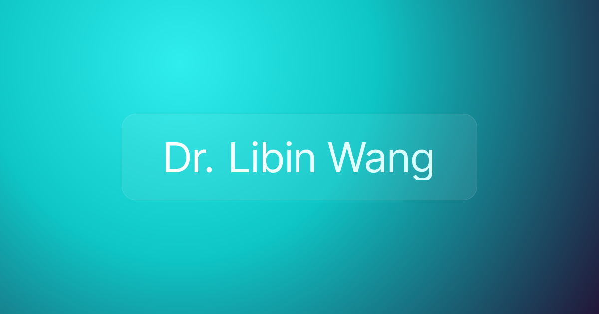 Dr. Libin Wang