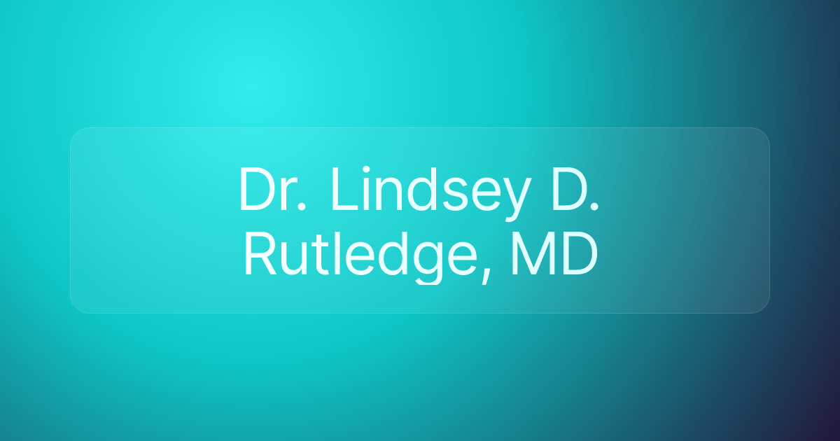 Dr. Lindsey D. Rutledge, MD