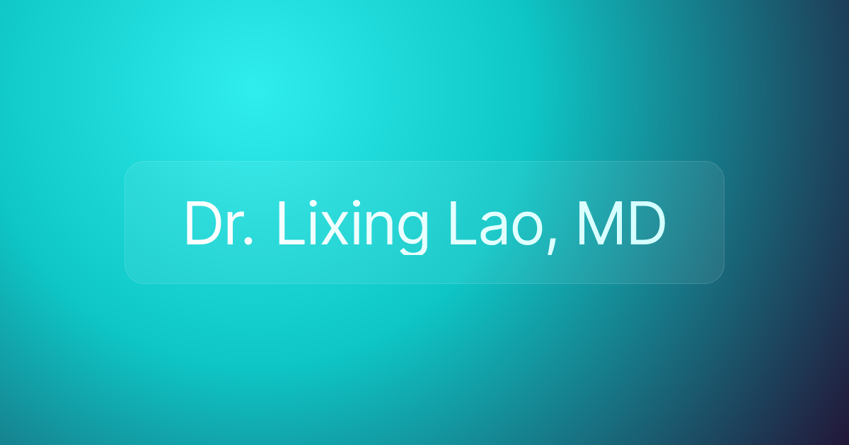 Dr. Lixing Lao, MD