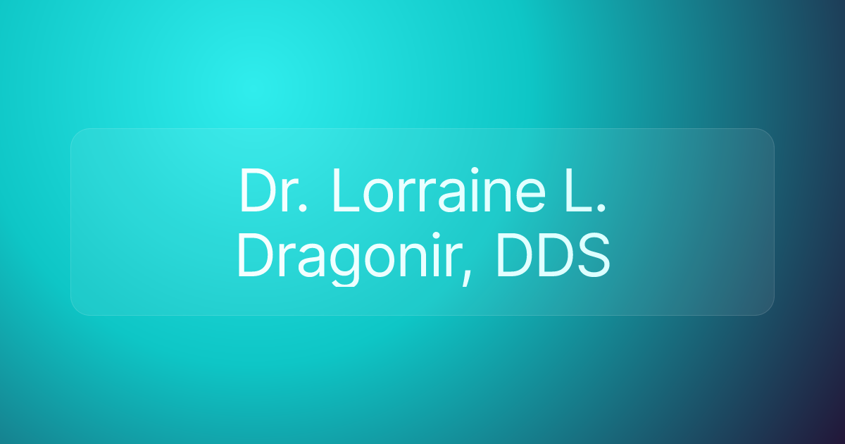 Dr. Lorraine L. Dragonir, DDS