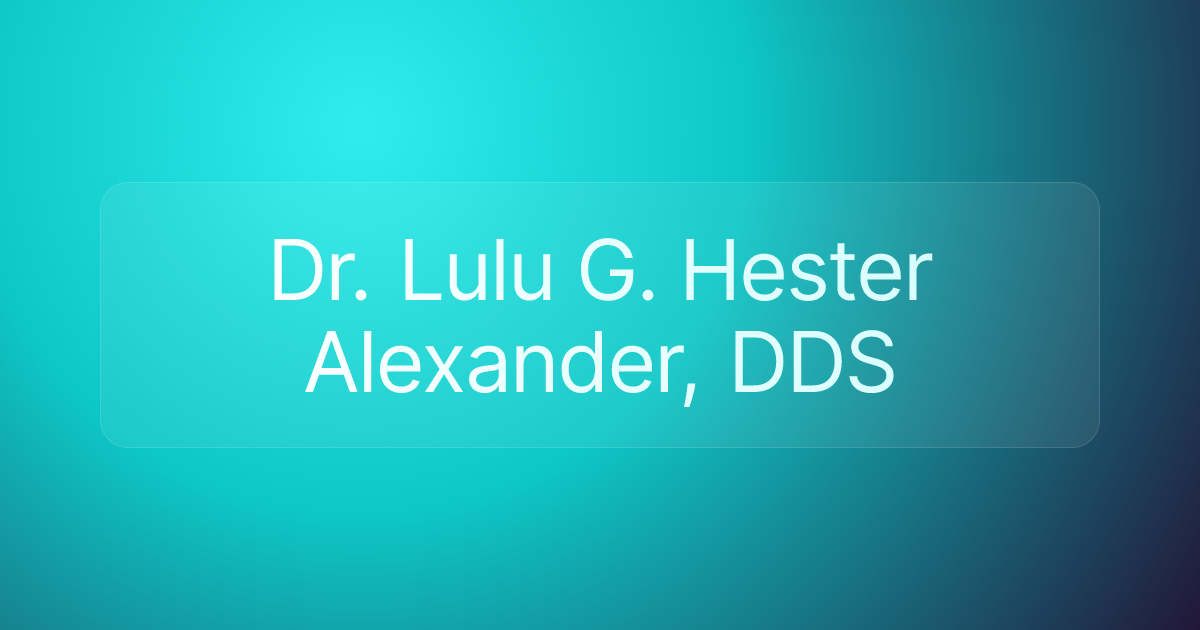 Dr. Lulu G. Hester Alexander, DDS