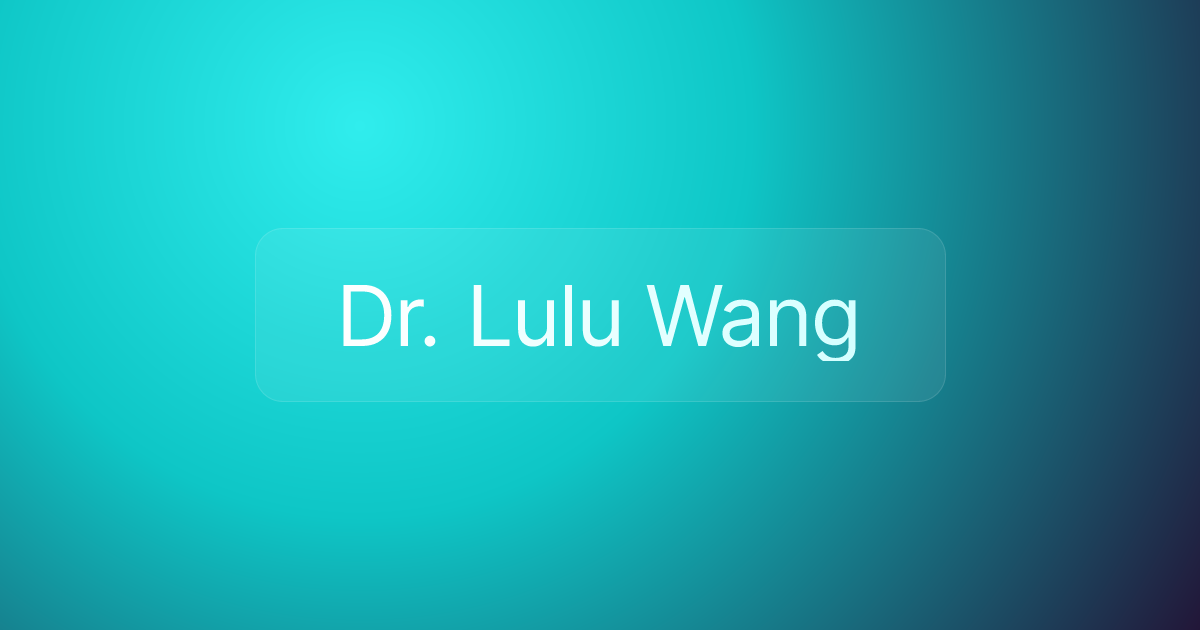 Dr. Lulu Wang