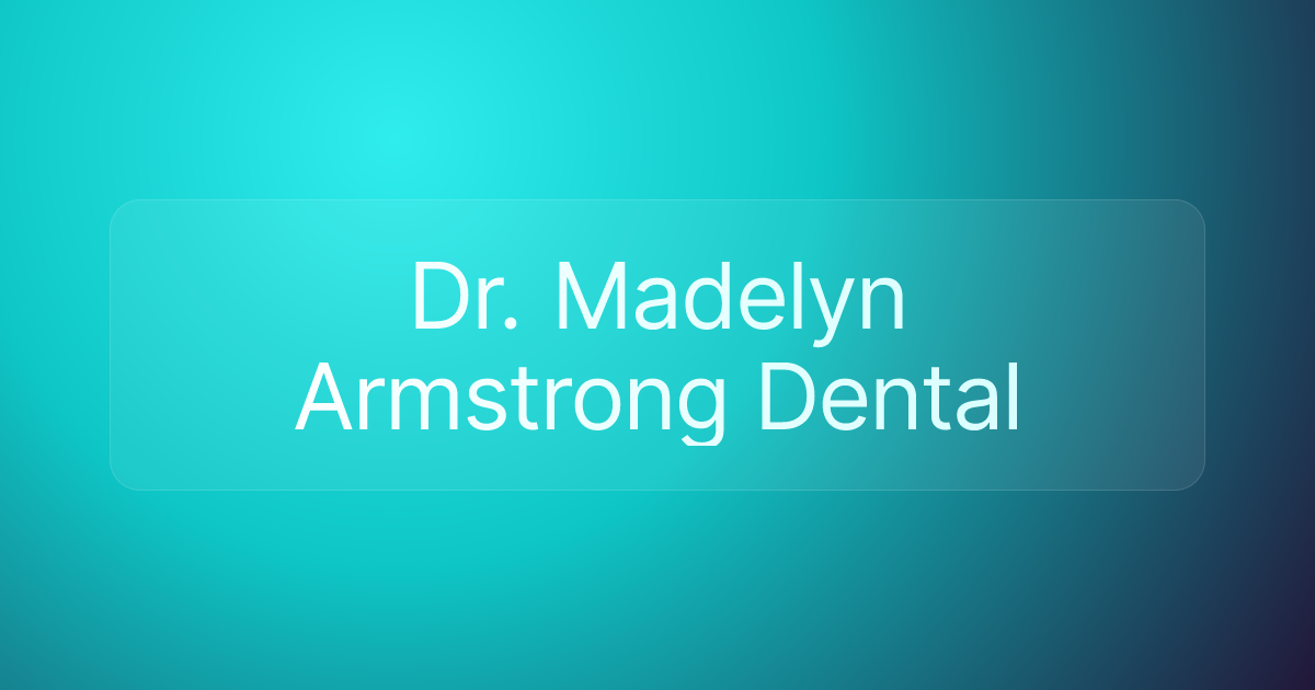 Dr. Madelyn Armstrong Dental