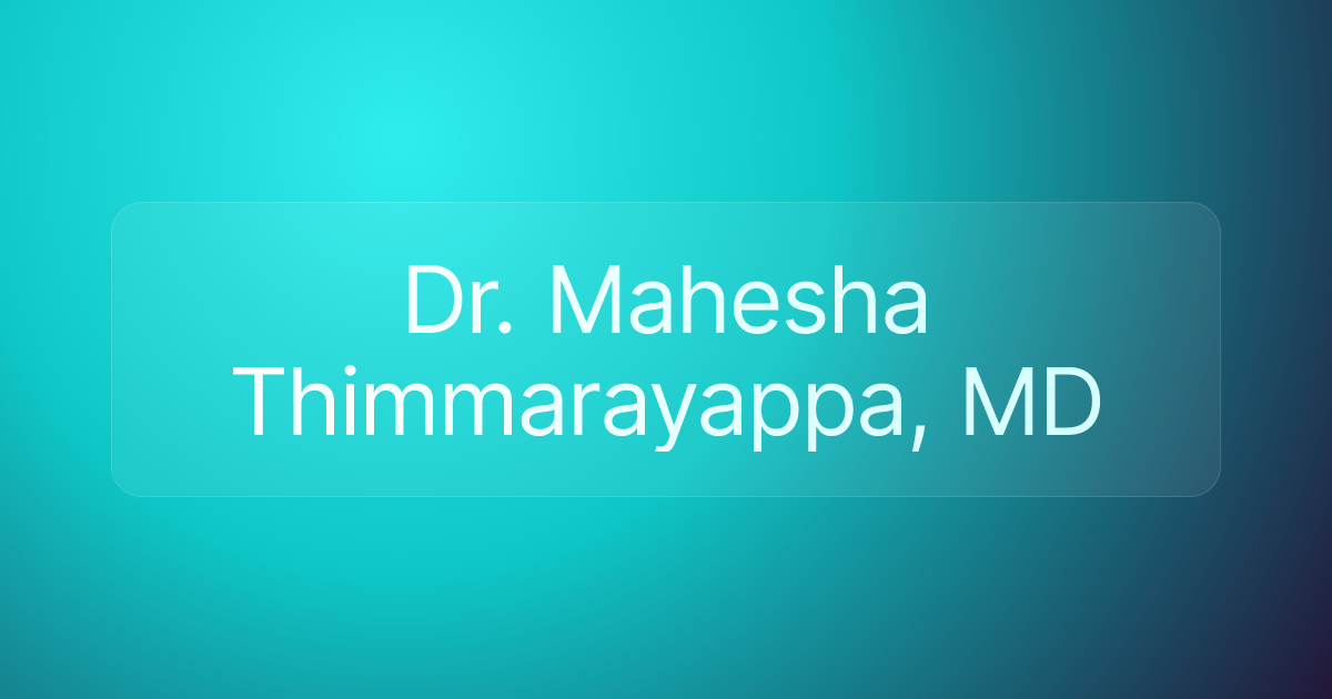 Dr. Mahesha Thimmarayappa, MD