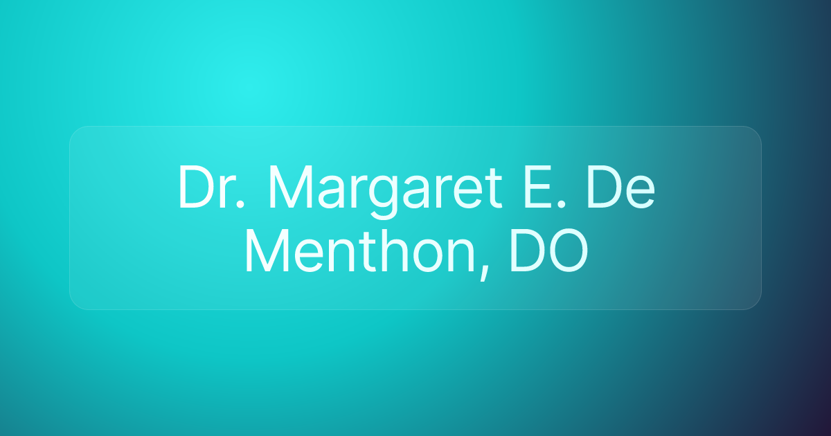 Dr. Margaret E. De Menthon, DO
