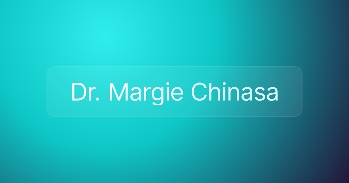 Dr. Margie Chinasa