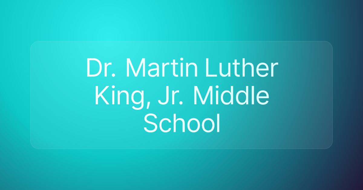 Dr. Martin Luther King, Jr. Middle School