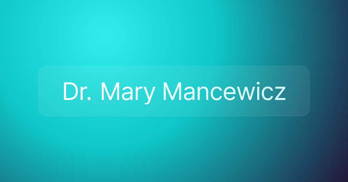 Dr. Mary Mancewicz