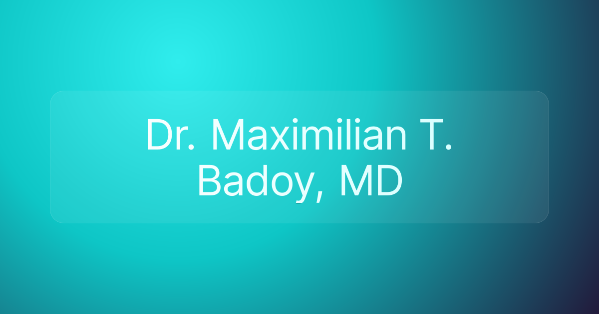 Dr. Maximilian T. Badoy, MD