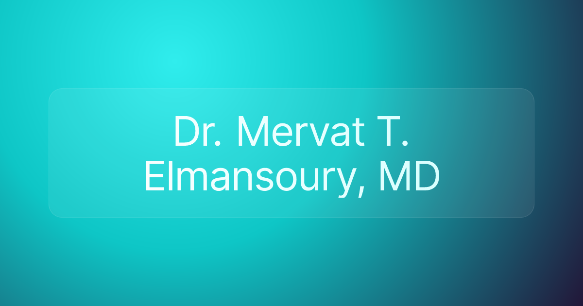 Dr. Mervat T. Elmansoury, MD