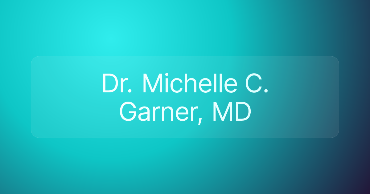 Dr. Michelle C. Garner, MD
